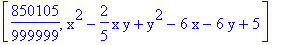 [850105/999999, x^2-2/5*x*y+y^2-6*x-6*y+5]
